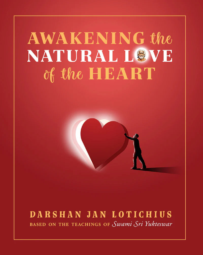 Awakening the Natural Love of the Heart