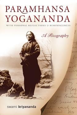 Paramhansa Yogananda: A Biography