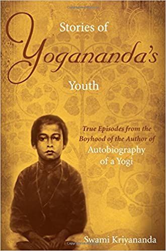 Stories of Yogananda's Youth: True Episodes from the Boyhood of the Author of Autobiography of a Yogi