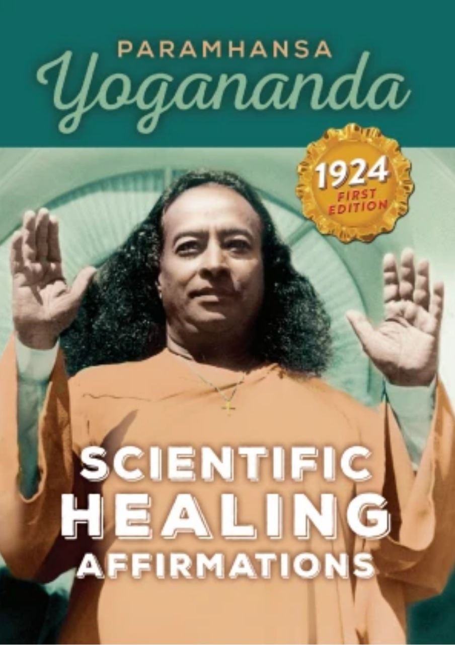 Scientific Healing Affirmations by Paramhansa Yogananda