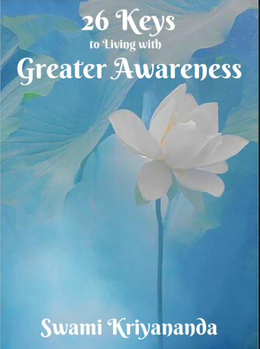 Twenty-Six Keys to Living with Greater Awareness by Swami Kriyananda