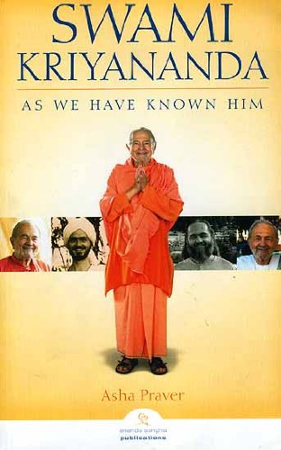 Swami Kriyananda As We Have Known Him by Asha Nayaswami