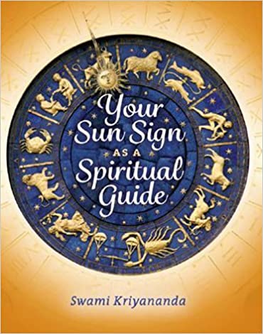Your Sun Sign as A Spiritual Guide by Swami Kriyananda