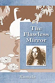 The Flawless Mirror by Kamala Silva