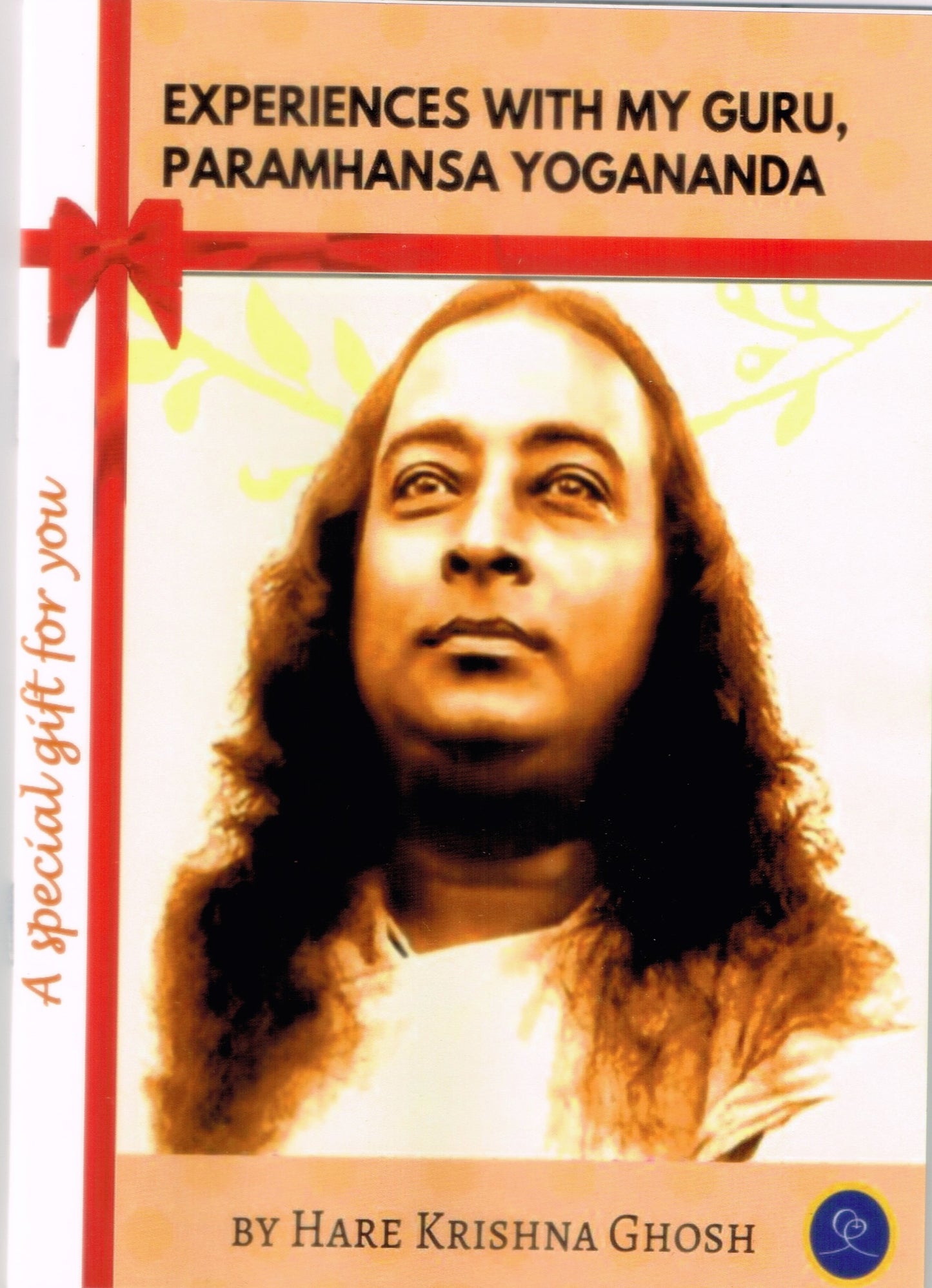 Experiences with My Guru, Paramhansa Yogananda by Hare Krishna Ghosh